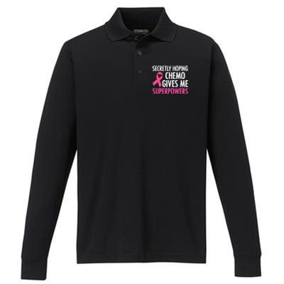 Breast Cancer Secretly Hoping Chemo Gives Me Superpowers Performance Long Sleeve Polo