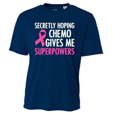 Breast Cancer Secretly Hoping Chemo Gives Me Superpowers Cooling Performance Crew T-Shirt