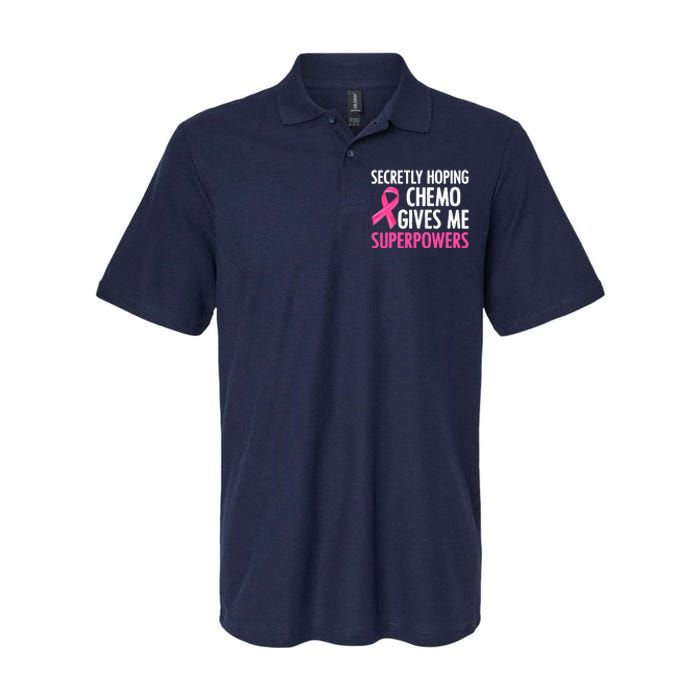 Breast Cancer Secretly Hoping Chemo Gives Me Superpowers Softstyle Adult Sport Polo