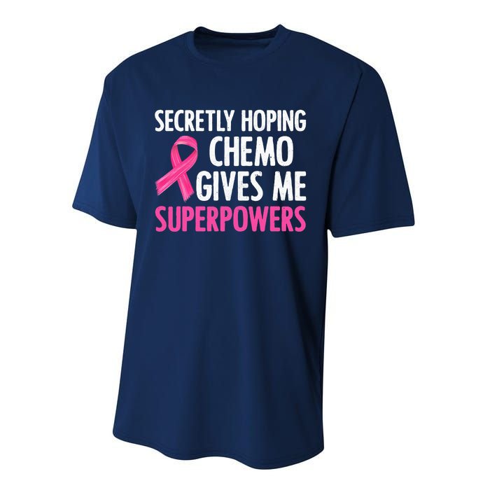 Breast Cancer Secretly Hoping Chemo Gives Me Superpowers Performance Sprint T-Shirt