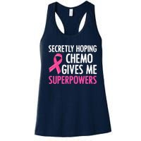 Breast Cancer Secretly Hoping Chemo Gives Me Superpowers Women's Racerback Tank