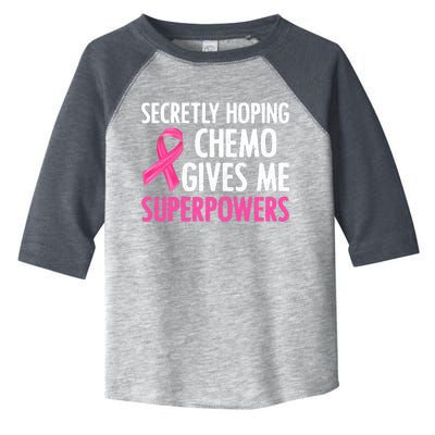 Breast Cancer Secretly Hoping Chemo Gives Me Superpowers Toddler Fine Jersey T-Shirt