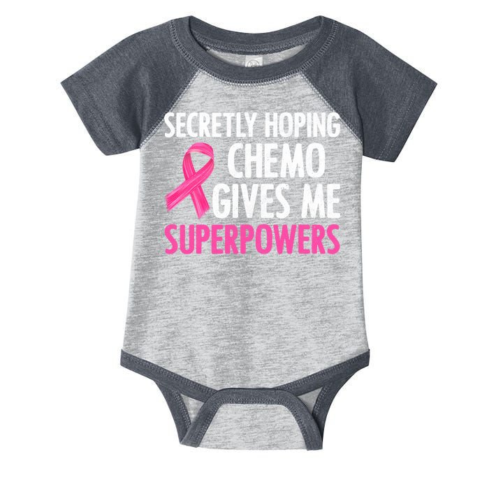 Breast Cancer Secretly Hoping Chemo Gives Me Superpowers Infant Baby Jersey Bodysuit