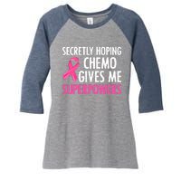 Breast Cancer Secretly Hoping Chemo Gives Me Superpowers Women's Tri-Blend 3/4-Sleeve Raglan Shirt