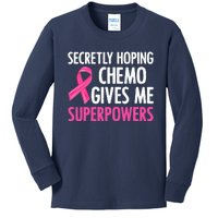 Breast Cancer Secretly Hoping Chemo Gives Me Superpowers Kids Long Sleeve Shirt