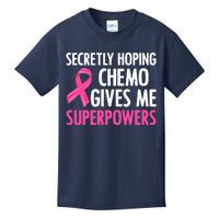 Breast Cancer Secretly Hoping Chemo Gives Me Superpowers Kids T-Shirt