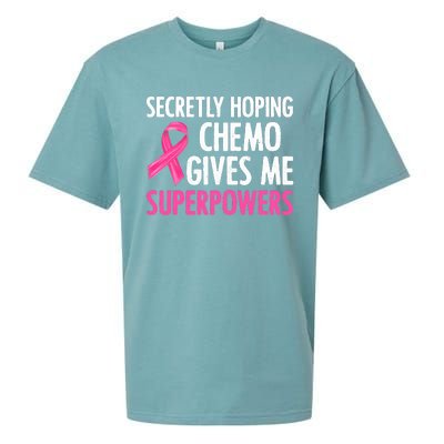 Breast Cancer Secretly Hoping Chemo Gives Me Superpowers Sueded Cloud Jersey T-Shirt