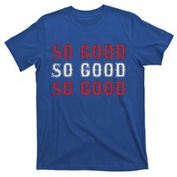 Boston Caroline So Good T-Shirt