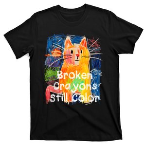 Broken Crayons Still Color Cat Teacher T-Shirt