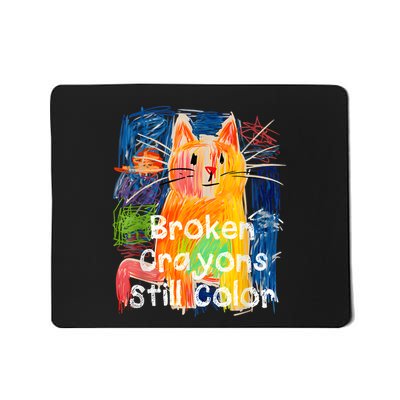 Broken Crayons Still Color Cat Teacher Mousepad