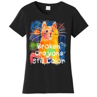 Broken Crayons Still Color Cat Teacher Women's T-Shirt