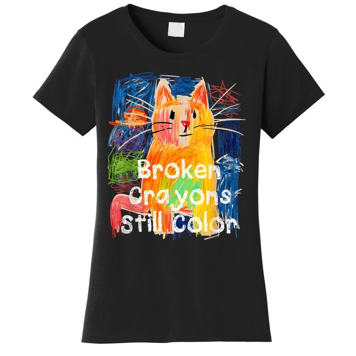 Broken Crayons Still Color Cat Teacher Women's T-Shirt