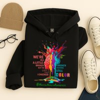 Broken Crayons Still Color Mental Health Awareness Matters Hoodie