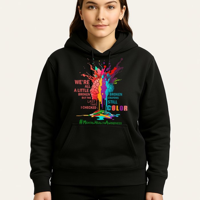 Broken Crayons Still Color Mental Health Awareness Matters Hoodie