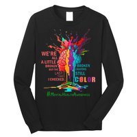 Broken Crayons Still Color Mental Health Awareness Matters Long Sleeve Shirt