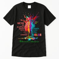 Broken Crayons Still Color Mental Health Awareness Matters Tall T-Shirt