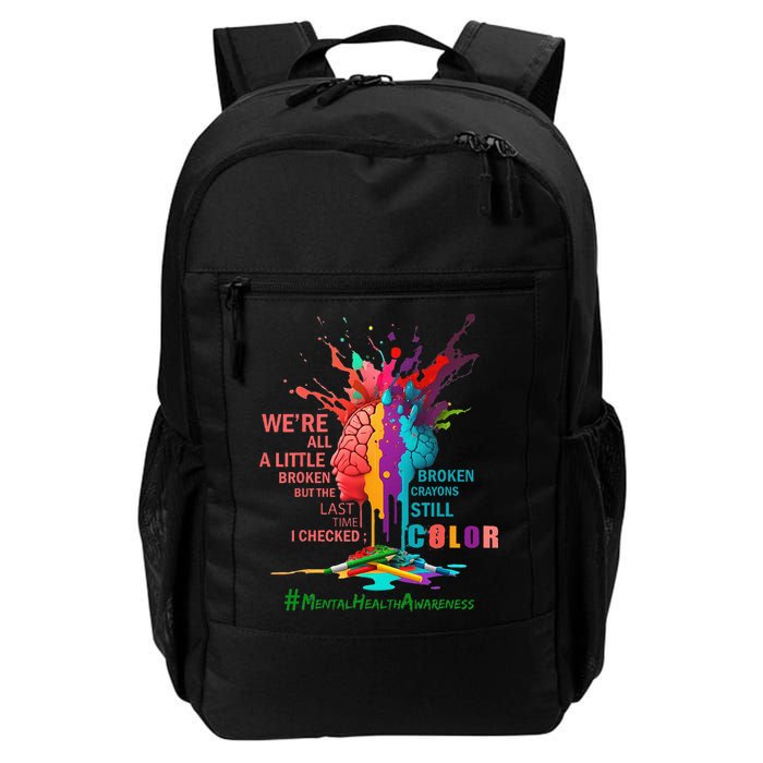 Broken Crayons Still Color Mental Health Awareness Matters Backpack