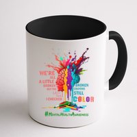 Broken Crayons Still Color Mental Health Awareness Matters Mug