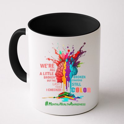 Broken Crayons Still Color Mental Health Awareness Matters Mug