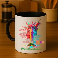 Broken Crayons Still Color Mental Health Awareness Matters Mug