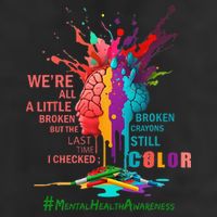 Broken Crayons Still Color Mental Health Awareness Matters Hat