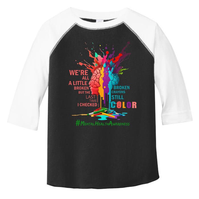 Broken Crayons Still Color Mental Health Awareness Matters Toddler Fine Jersey T-Shirt