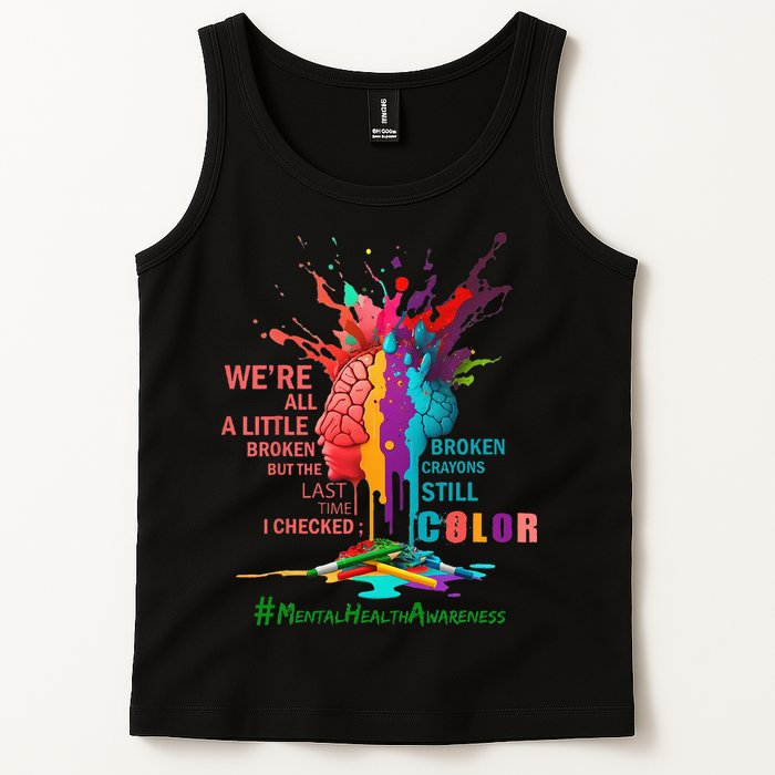 Broken Crayons Still Color Mental Health Awareness Matters Tank Top