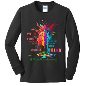 Broken Crayons Still Color Mental Health Awareness Matters Kids Long Sleeve Shirt