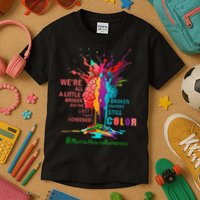 Broken Crayons Still Color Mental Health Awareness Matters Kids T-Shirt