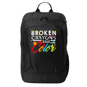 Broken Crayons Still Color Mental Health Awareness City Backpack