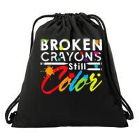 Broken Crayons Still Color Mental Health Awareness Drawstring Bag