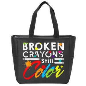 Broken Crayons Still Color Mental Health Awareness Zip Tote Bag