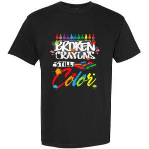 Broken Crayons Still Color Mental Health Awareness Garment-Dyed Heavyweight T-Shirt