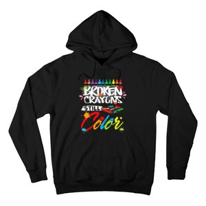 Broken Crayons Still Color Mental Health Awareness Hoodie