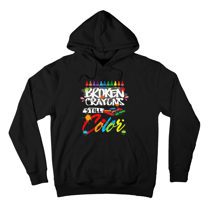 Broken Crayons Still Color Mental Health Awareness Hoodie