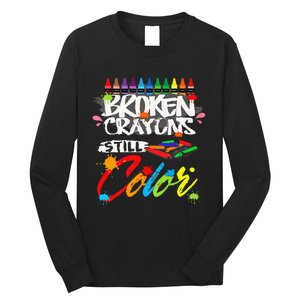 Broken Crayons Still Color Mental Health Awareness Long Sleeve Shirt