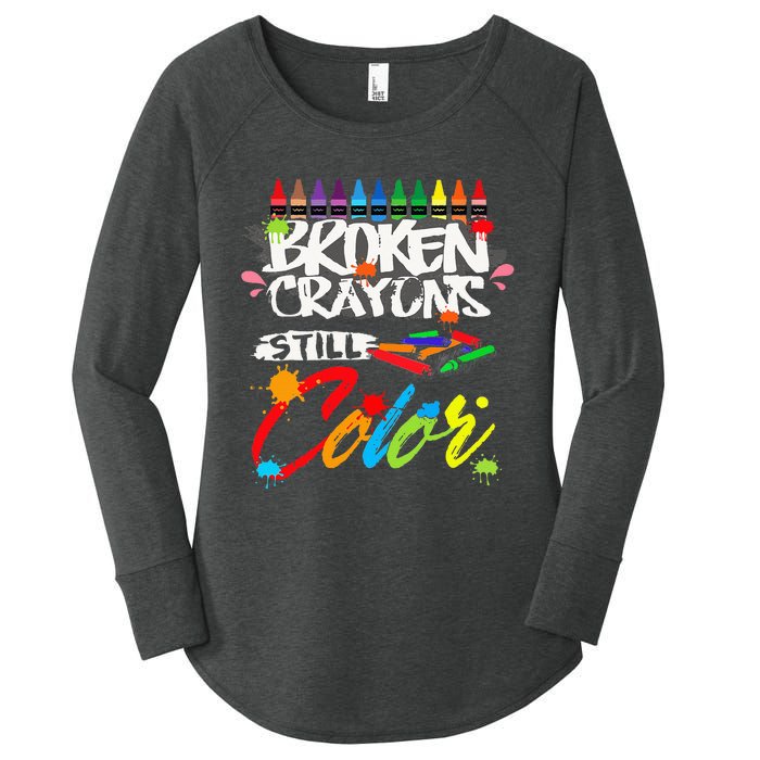 Broken Crayons Still Color Mental Health Awareness Women's Perfect Tri Tunic Long Sleeve Shirt