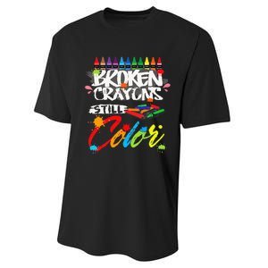 Broken Crayons Still Color Mental Health Awareness Performance Sprint T-Shirt