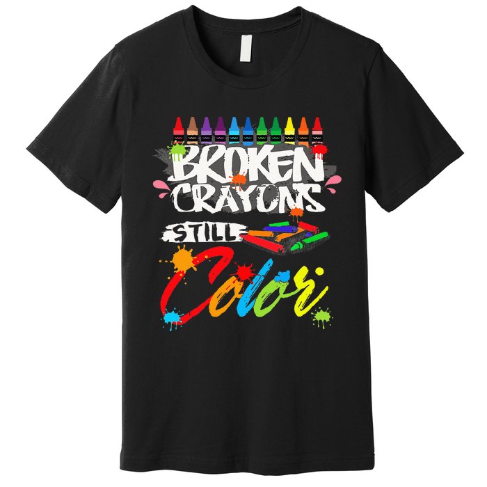 Broken Crayons Still Color Mental Health Awareness Premium T-Shirt