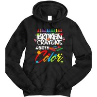 Broken Crayons Still Color Mental Health Awareness Tie Dye Hoodie