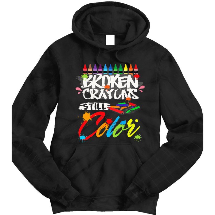 Broken Crayons Still Color Mental Health Awareness Tie Dye Hoodie