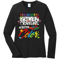 Broken Crayons Still Color Mental Health Awareness Ladies Long Sleeve Shirt