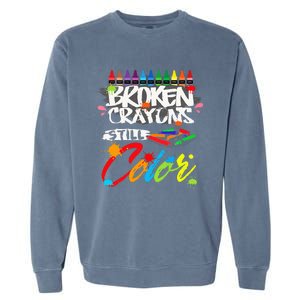 Broken Crayons Still Color Mental Health Awareness Garment-Dyed Sweatshirt