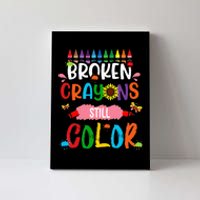 Broken Crayons Still Color Mental Health Awareness Canvas