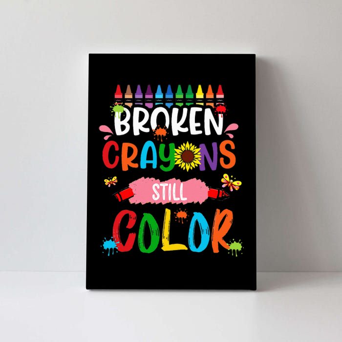 Broken Crayons Still Color Mental Health Awareness Canvas