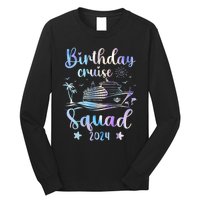 Birthday Cruise Squad 2024 Cruising Party Cruise Birthday Long Sleeve Shirt