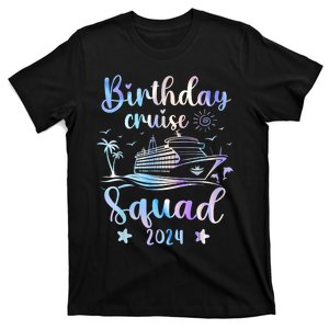 Birthday Cruise Squad 2024 Cruising Party Cruise Birthday T-Shirt