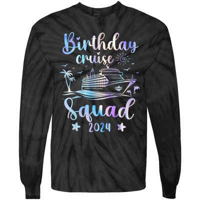 Birthday Cruise Squad 2024 Cruising Party Cruise Birthday Tie-Dye Long Sleeve Shirt