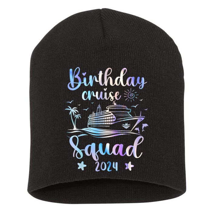 Birthday Cruise Squad 2024 Cruising Party Cruise Birthday Short Acrylic Beanie