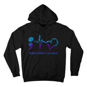 Broken Crayons Still Color Suicide Prevention Awareness Hoodie